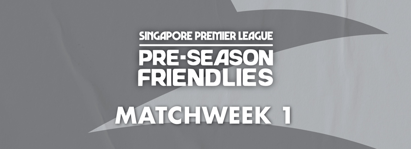 Singapore Premier League Pre-season Friendlies