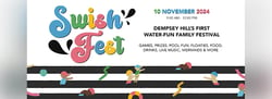 SWISH FEST: Dempsey Hill's First Water-fun Family Festival